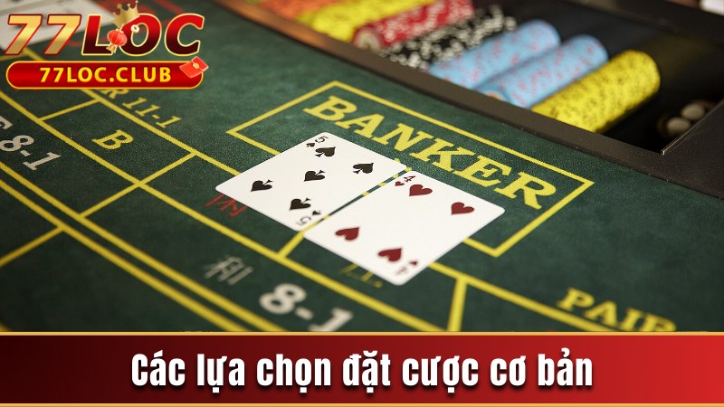 Luật Chơi Baccarat Và Những Quy Tắc Cơ Bản Khi Tham Gia 3 Các lựa chọn đặt cược chính