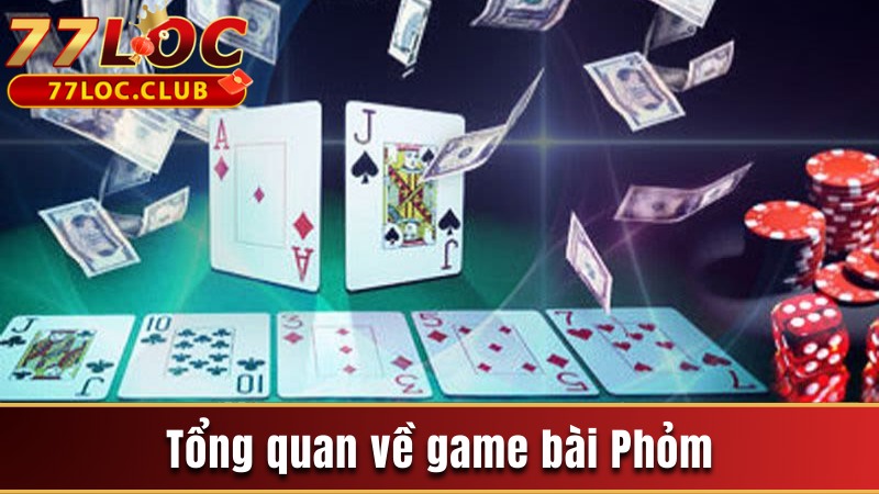 Luật Chơi Phỏm Và Những Quy Định Cơ Bản Cho Người Mới 2 Giới thiệu về game bài Phỏm