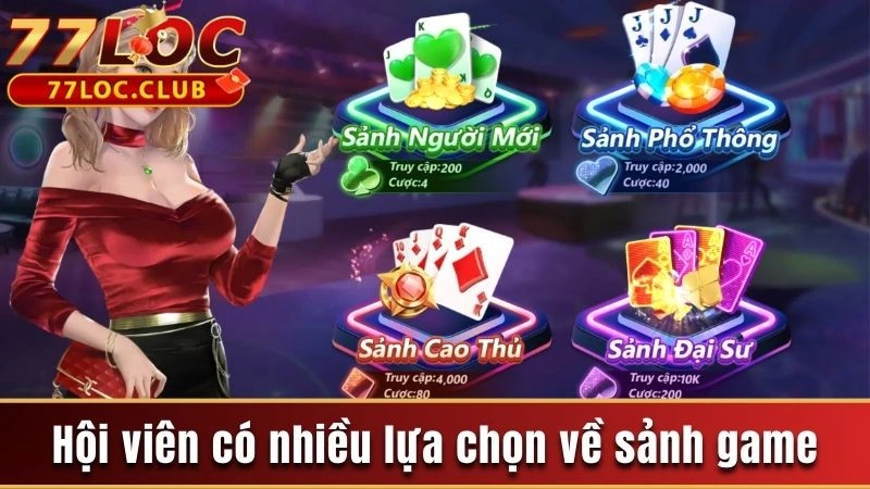 Tá lả 777loc - Chia Sẻ Luật Chơi Giúp Bạn Ăn Chắc Phần Thắng 4 Hội viên có nhiều lựa chọn về sảnh game bài tham gia
