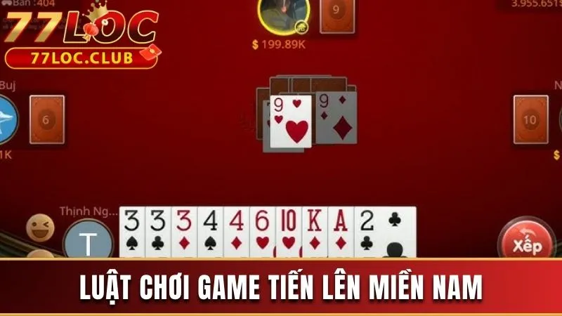 Tiến Lên Miền Nam 777loc - Luật Chơi Và Chiến Thuật Hiệu Quả 3 Luật chơi Tiến Lên Miền Nam trực tuyến chi tiết nhất