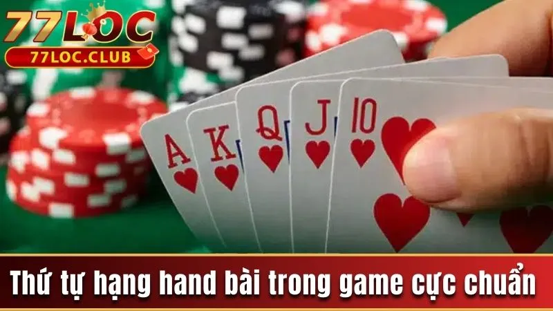Luật Chơi Xì Tố Và Bí Quyết Thắng Lớn Chưa Ai Nói Bạn 4 Thứ tự hạng hand bài trong game cực chuẩn