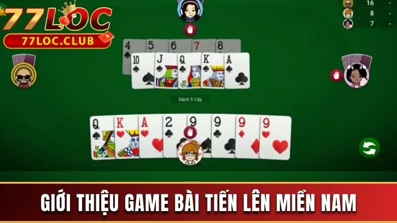 Tiến Lên Miền Nam 777loc - Luật Chơi Và Chiến Thuật Hiệu Quả 2 Tổng quan về game Tiến Lên Miền Nam tại 777loc