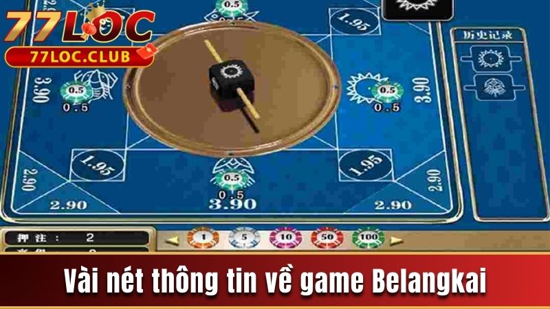 Luật Chơi Belangkai Cùng Kinh Nghiệm Đặt Cược Hiệu Quả 2 Vài nét thông tin về game Belangkai